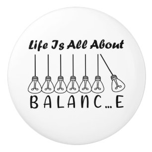 Im Leben geht es um die Balance motivierend Inspir Keramikknauf