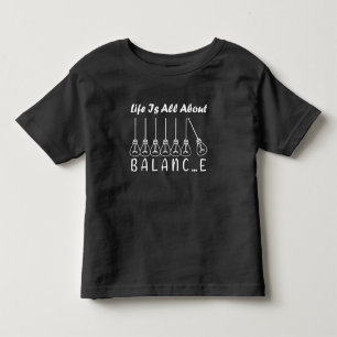 Im Leben geht es um die Balance motivierend Inspir Kleinkind T-shirt