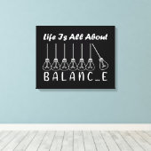 Im Leben geht es um die Balance motivierend Inspir Leinwanddruck (Insitu (Holzboden))