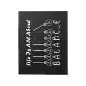 Im Leben geht es um die Balance motivierend Inspir Notizblock (Rotiert)