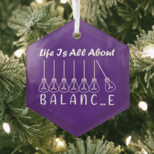 Im Leben geht es um die Balance motivierend Inspir Ornament Aus Glas