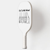Im Leben geht es um die Balance motivierend Inspir Pickleball Schläger (Links)