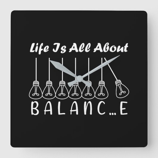 Im Leben geht es um die Balance motivierend Inspir Quadratische Wanduhr (Vorderseite)