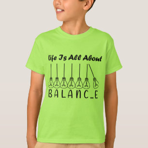 Im Leben geht es um die Balance motivierend Inspir T-Shirt
