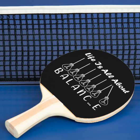 Im Leben geht es um die Balance motivierend Inspir Tischtennis Schläger (InSitu)
