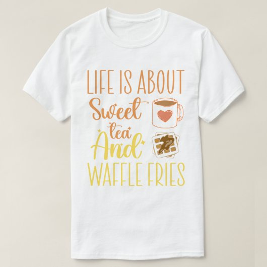 Im Leben geht es um süßen Tee und Waffelfriede. (Design vorne)