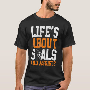 Im Leben geht es um Ziele und die Unterstützung de T-Shirt