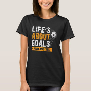 Im Leben geht es um Ziele und die Unterstützung de T-Shirt