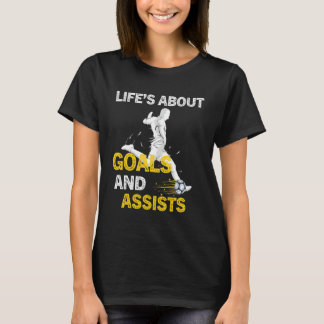 Im Leben geht es um Ziele und hilft Fußballspieler T-Shirt