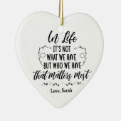 Im Leben ist es nicht das, was wir haben, sondern Keramik Ornament (Rechts)