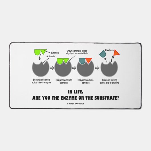 Im Leben sind Sie Enzym oder Substrat? Angesaugt Schreibtischunterlage (Vorderseite)