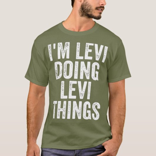 Im Levi Doing Levi Dinge Personalisiert zuerst T-Shirt (Vorderseite)