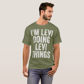 Im Levi Doing Levi Dinge Personalisiert zuerst T-Shirt (Vorne ganz)