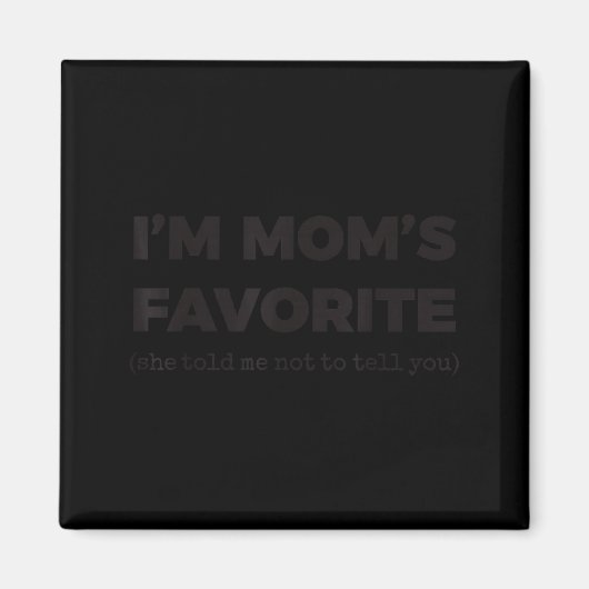 Im Liebling meiner Mutter Sie sagte mir ich solle  Magnet (Vorne)