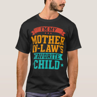 Im Lieblingskind Meiner Schwiegermutter Lustiges F T-Shirt