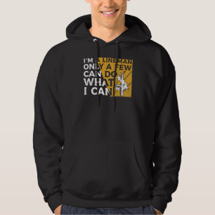 Im Lineman kann nur ein paar das tun, was ich line Hoodie