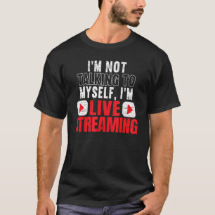 Im Livestreaming Online Streaming Channel S T-Shirt