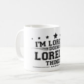 i'm Lorelei macht Lorelei Sachen Kaffeetasse (Vorderseite Links)