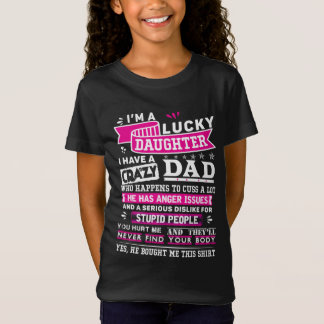 Im Lucky-Tochter von Crazy Vater Funny-Geschenk fü T-Shirt