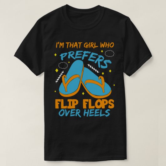 Im Mädchen, das Flip Flops bevorzugt über Heels T-Shirt (Design vorne)