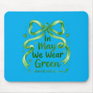 Im Mai Grün für das Bewusstsein für psychische Ges Mousepad