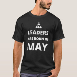 Im Mai sind die Politiker geboren T-Shirt