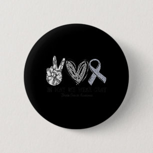 Im Mai tragen wir den Monat des Gray Brain Cancer  Button