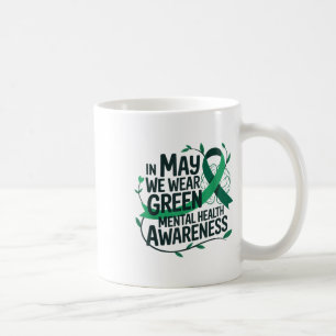 Im Mai tragen wir ein grünes Bewusstsein für psych Kaffeetasse