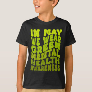 Im Mai tragen wir ein grünes Bewusstsein für psych T-Shirt