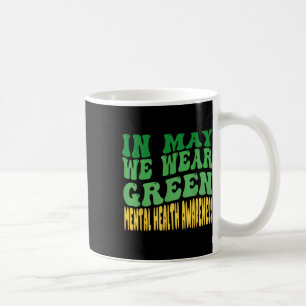 Im Mai tragen wir ein grünes Mental Health Awarene Kaffeetasse