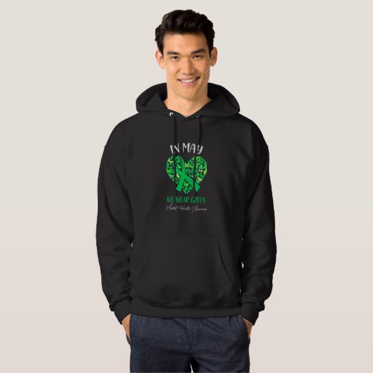 Im Mai tragen wir Grün für das Bewusstsein für psy Hoodie (Vorne ganz)