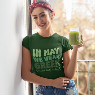 Im Mai tragen wir grüne psychische Angelegenheiten T-Shirt