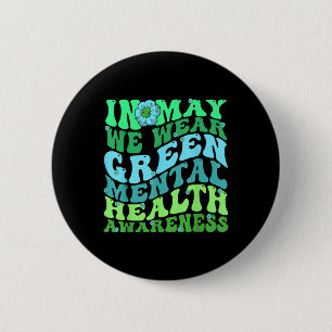 Im Mai tragen wir grünes Retro Groovy Mental Healt Button