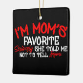 I'm Mama Lieblings Seriös sagte sie mir, nicht zu  Keramikornament (Links)