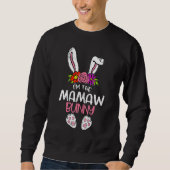 Im Mamaw Bunny Osterfest Osternmutterschaft Da Sweatshirt (Vorderseite)