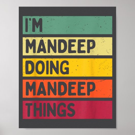 I'm Mandeep Doing Mandeep Things Funny D Quote  Poster (Vorne)
