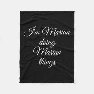 Im Marian Doing Marian Things Funny Birthday Name Fleecedecke
