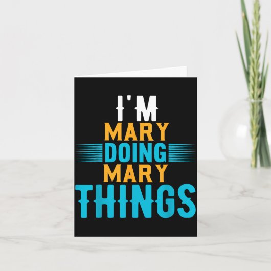 I'm Mary Doing Mary Things Name Mary Karte (Vorderseite)