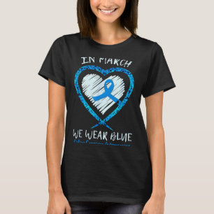 Im März tragen wir Blau für das Darmkrebsbewusstse T-Shirt