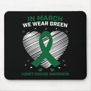 Im März tragen wir eine grüne Nierenerkrankung Mousepad