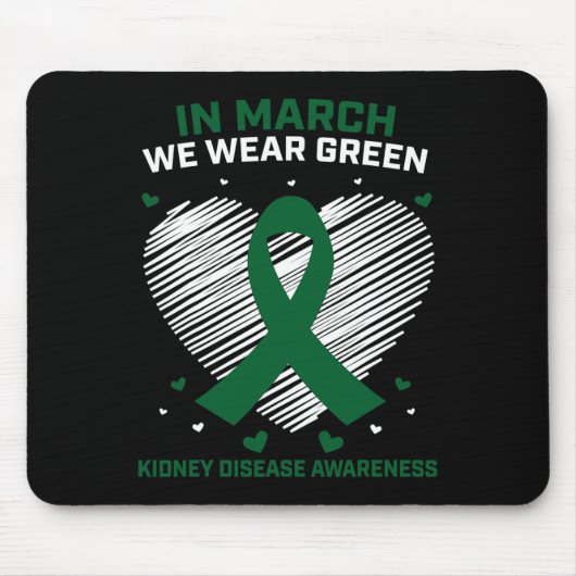 Im März tragen wir eine grüne Nierenerkrankung Mousepad (Vorne)