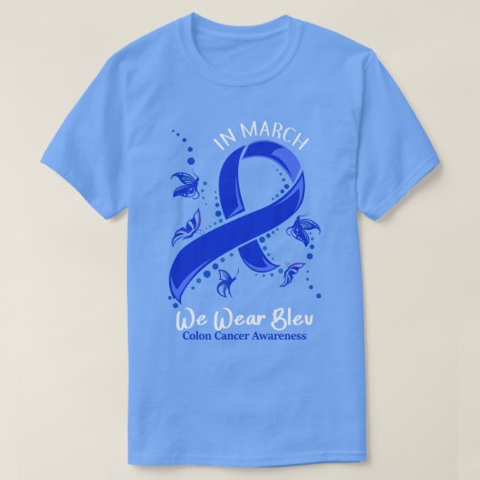 Im März tragen wir einen blauen Darmkrebs T-Shirt (Design vorne)