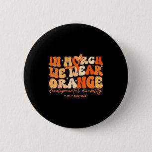 Im März tragen wir orange Entwicklungsstörung Button