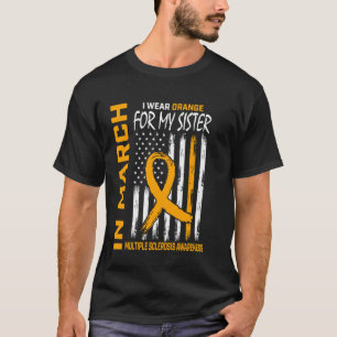 Im März tragen wir Orange für Multiple Sklerose-Sc T-Shirt