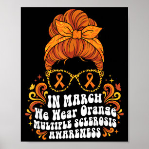 im März tragen wir Orange MS Multiple Sklerose Poster