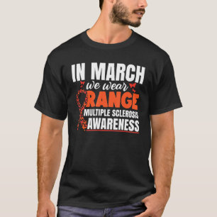 Im März tragen wir orange Multiple Sklerose Awaren T-Shirt