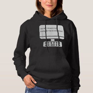 Im meiner Familie unbezahlter technischer Support  Hoodie