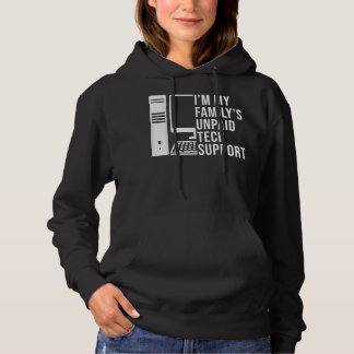 Im meiner Familie unbezahlter technischer Support  Hoodie