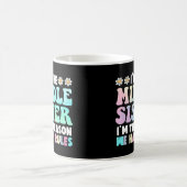 I'm Middle Sister I'm The Reason We Have Rules Kaffeetasse (Mittel)