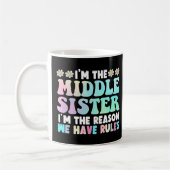 I'm Middle Sister I'm The Reason We Have Rules Kaffeetasse (Links)